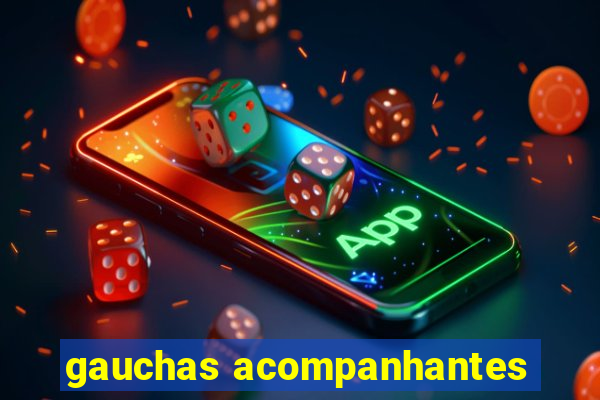 gauchas acompanhantes